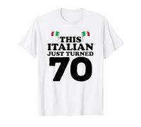 This Italian Just Turned 70 Italy 70th Birthday Gag Gift T-Shirt