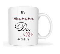 This It's Dr Actually Mug - Miss Ms Mrs Crossed Out Coffee Cup, 11oz Ceramic Dr Mug for US Women Doctors/PhD, Mother's Day & Graduation Gift for Doctor Mum (White)
