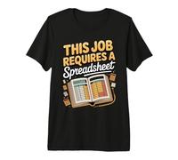 This Job Requires a Spreadsheet Accountant CPA Premium T-Shirt