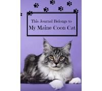 This Journal Belongs to My Maine Coon Cat: This 6" x 9" notebook is for those who love cats and writing. Each fillable page has a hidden character on it that makes writing more fun.