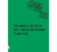 This Journal Is Just Like You: Empty, confused, and pretending to have a plan.