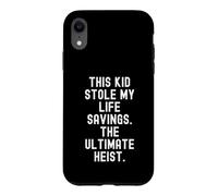 this kid stole my life savings the ultimate heist Funny Case for iPhone XR