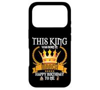 This King Was Born In March Funny Mar Birthday Papa Father Case for iPhone 17 Pro
