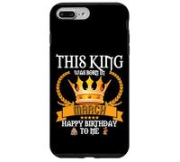 This King Was Born In March Funny Mar Birthday Papa Father Case for iPhone 7 Plus/8 Plus