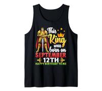 This King was Born On September 12th Happy Birthday to Me Tank Top