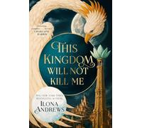 This Kingdom Will Not Kill Me: Outlander meets Game of Thrones in this blockbuster epic fantasy - set in a city filled with rogues, assassins and dangerous politics