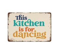 This Kitchen is for Dancing Signs-Metal Tin Exquisite Wall Art Decor Inspirational Gift Positive Affirmations Hanging Signs for Office Classroom Home Living Room Bedroom Wall Decor 8"x12"