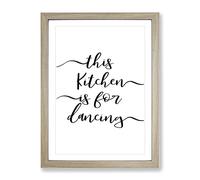 This Kitchen Is For Dancing Typography Quote Framed Print | A3 Oak Framed Wall Art | Ready to Hang | Modern Food Picture | Living Room Bedroom Lounge Office
