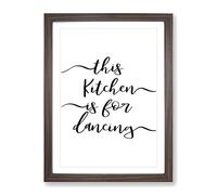 This Kitchen Is For Dancing Typography Quote Framed Print | A3 Walnut Framed Wall Art | Ready to Hang | Modern Food Picture | Living Room Bedroom Lounge Office