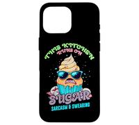 THIS KITCHEN RUNS ON SUGAR SARCASM AND SWEARING Case for iPhone 16 Pro Max