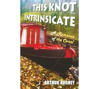 This Knot Intrinsicate: A Romance of the Canal