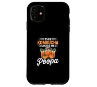 This Kombucha Makes Me Poopa Case for iPhone 11