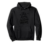 This Lady Is One Awesome Mom Mothers Day Quote Pullover Hoodie