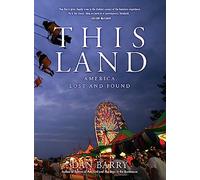 This Land: America, Lost and Found