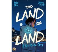 This Land Is Our Land: A Blue Beetle Story – DC Comics