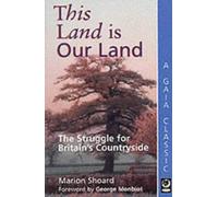 This Land is Our Land: Struggle for Britain's Countryside