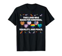 This Land was Made for Kindness Equality and Peace T-Shirt