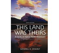 This Land Was Theirs: A Study of Native North Americans