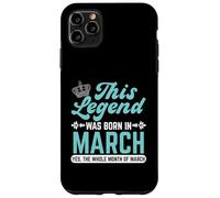 This Legend Is Born In March Whole Month Case for iPhone 11 Pro Max