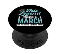 This Legend Is Born In March Whole Month PopSockets Adhesive PopGrip