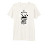 This Librarian is 65 and Still Making Shhh Happen Birthday Premium T-Shirt