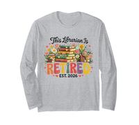 This Librarian is Retired 2026 Retirement Reading Book Lover Long Sleeve T-Shirt