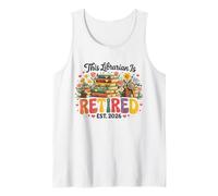 This Librarian is Retired 2026 Retirement Reading Book Lover Tank Top
