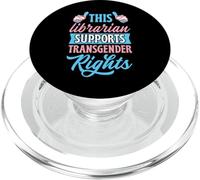 This Librarian Supports Transgender Rights Trans LGBTQ Ally PopSockets PopGrip for MagSafe