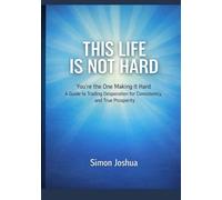 This Life Is Not Hard You're the One Making It Hard