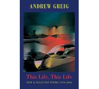 This Life, This Life: Selected Poems 1970-2006