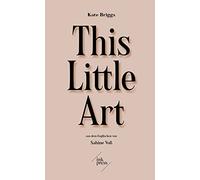 This Little Art: Essay