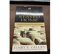 This Little Church Stayed Home: A Faithful Church in Deceptive Times