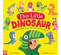 This Little Dinosaur: A Roarsome Twist on the Classic Nursery Rhyme!: 1