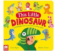 This Little Dinosaur – A Roarsome Twist on the Classic Nursery Rhyme! – Macmillan
