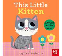 This Little Kitten: A Touch and Feel Book