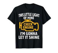 This Little Light Check Engine Funny Car Mechanic Men T-Shirt