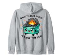 This Little Light Of Mine Dumpster Fire Funny Sarcastic Pun Zip Hoodie