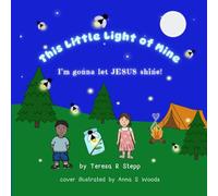 This Little Light of Mine: I'm gonna let Jesus shine!