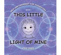 This Little Light of Mine (Self-Empowerment for All Ages)