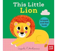This Little Lion: A Touch and Feel Book