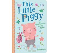 This Little Piggy and Other Favourite Nursery Rhymes