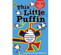 This Little Puffin : A Treasury of Nursery Rhymes,Songs and Games by Elizabeth Matterson (1991-09-26)