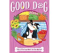 This Little Pup Went to the Market (Volume 14) (Good Dog)