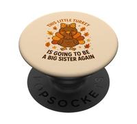This Little Turkey Big Sister Again Announcement PopSockets Adhesive PopGrip