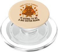 This Little Turkey Big Sister Again Announcement PopSockets PopGrip for MagSafe