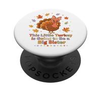 This Little Turkey Big Sister Announcement PopSockets Adhesive PopGrip