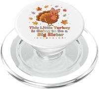 This Little Turkey Big Sister Announcement PopSockets PopGrip for MagSafe