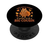 This Little Turkey Is Going to Be a Big Cousin Again PopSockets Adhesive PopGrip