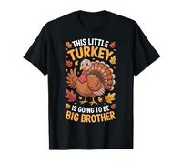This Little Turkey is Going to Be Big Brother T-Shirt