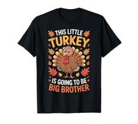 This Little Turkey is Going to Be Big Brother Thanksgiving T-Shirt